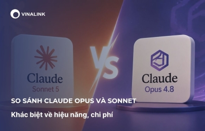 So sánh Claude Opus và Sonnet: Khác biệt về hiệu năng, chi phí